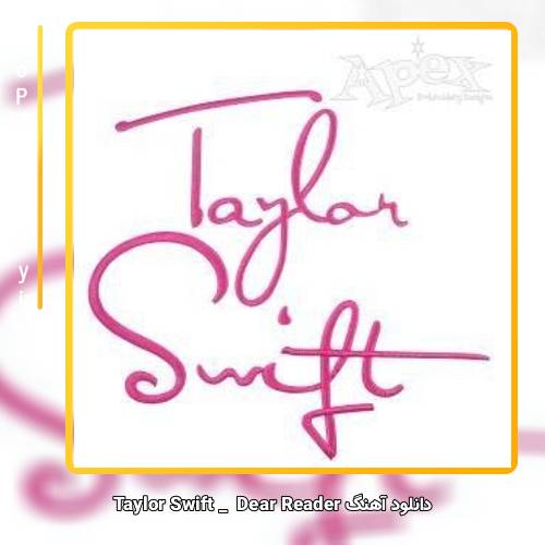 دانلود آهنگ Taylor Swift Dear Reader